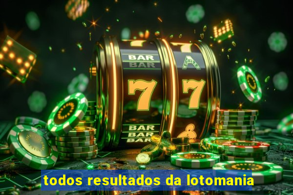 todos resultados da lotomania